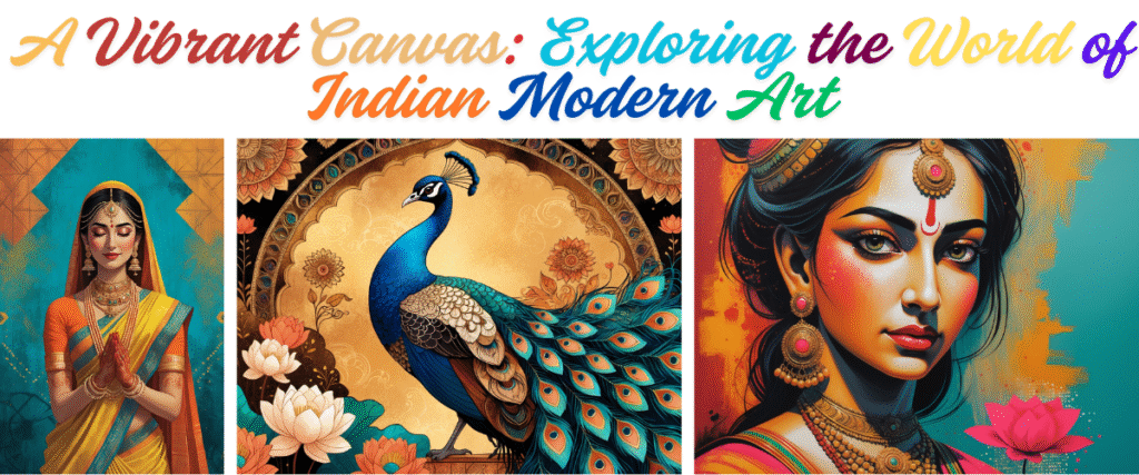 A Vibrant Canvas: Exploring the World of Indian Modern Art