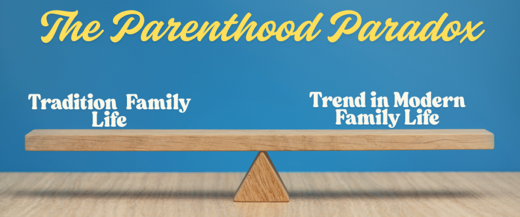 The-Parenthood-Paradox-Balancing-Tradition-and-Trend-in-Modern-Family-Life