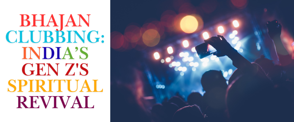 Bhajan Clubbing: India’s Gen Z's Spiritual Revival