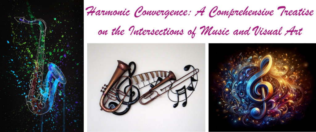 Harmonic Convergence: A Comprehensive Treatise on the Intersections of Music and Visual Art
