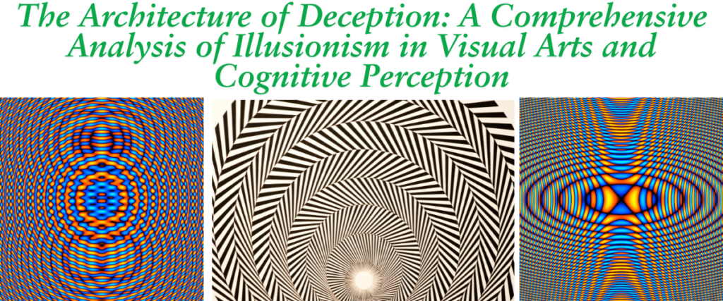 The Architecture of Deception: A Comprehensive Analysis of Illusionism in Visual Arts and Cognitive Perception
