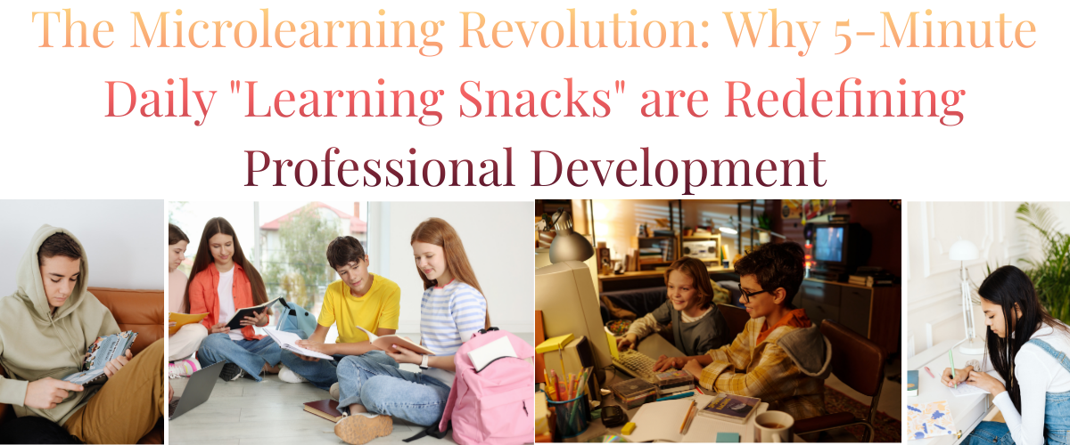 The Microlearning Revolution: Why 5-Minute Daily “Learning Snacks” are ...