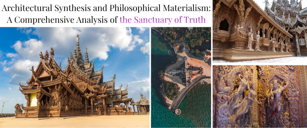 Architectural Synthesis and Philosophical Materialism: A Comprehensive Analysis of the Sanctuary of Truth