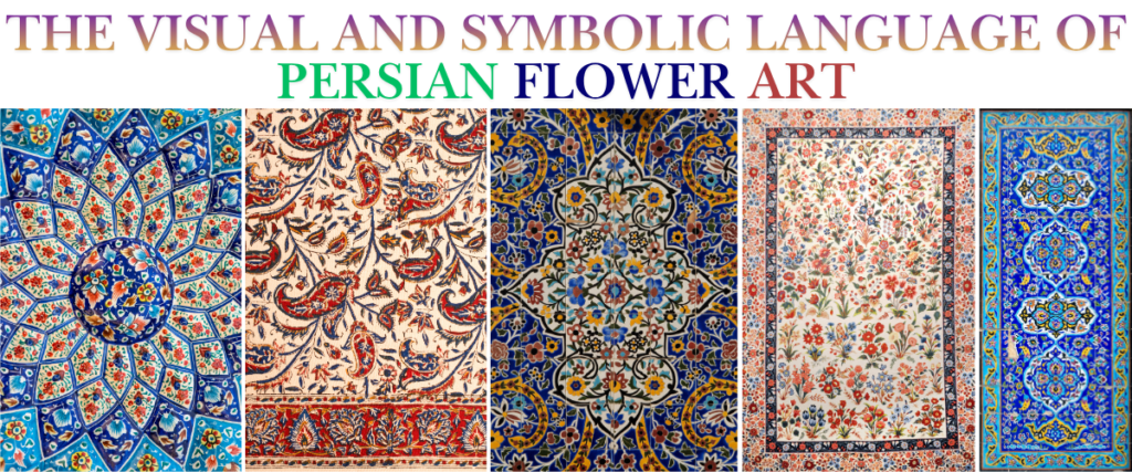 The Visual and Symbolic Language of Persian Flower Art